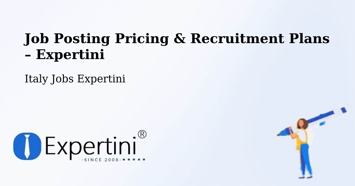 Job Posting Pricing & Recruitment Plans – Vigasio - Vigasio, Italy Jobs Expertini