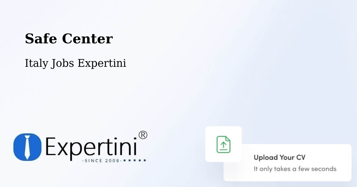 Safety Center – Vigasio - Italy Jobs Expertini